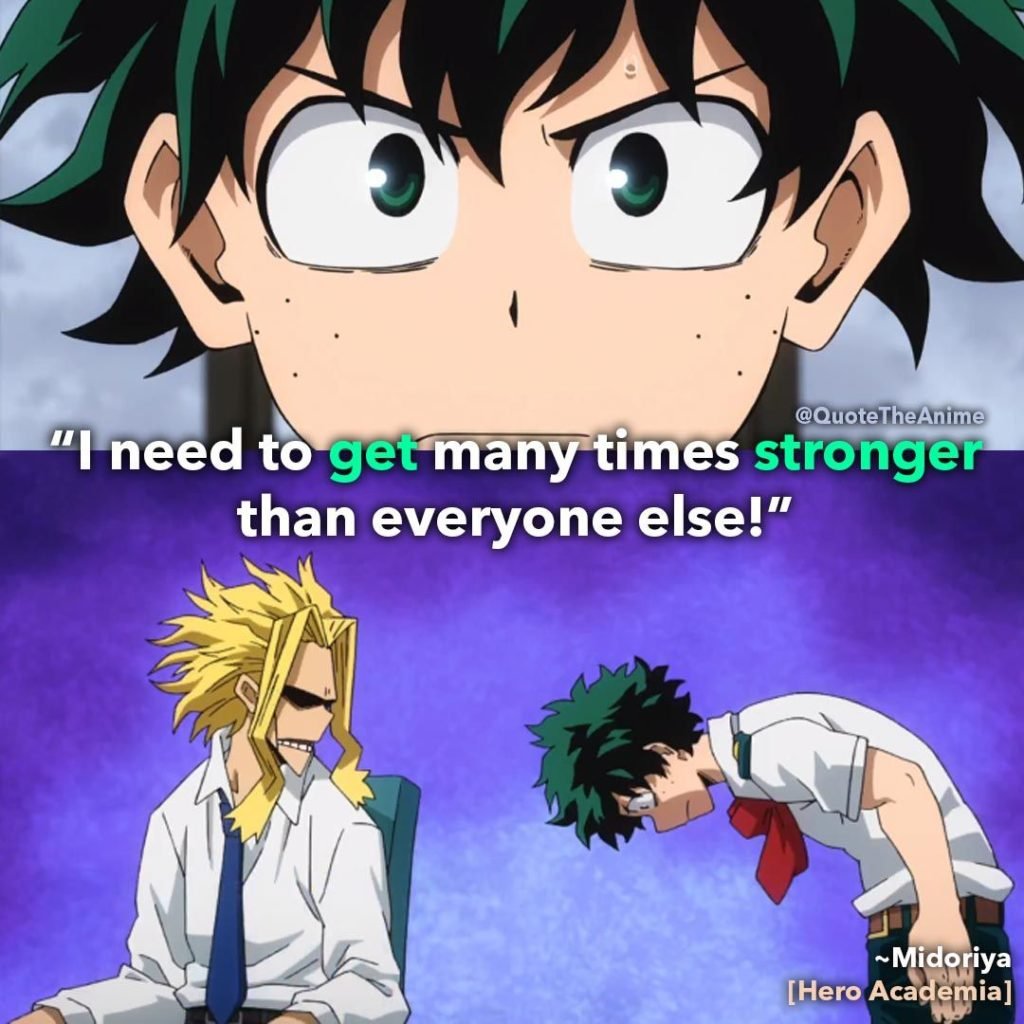 I need to get many times stronger than everyone else 15 Best Deku Quotes from My Hero Academia
