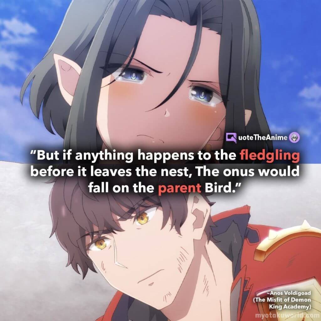 But if anything happens to the fledgling before it leaves the nest. 1024x1024 1 15 The Misfit of Demon King Academy Quotes