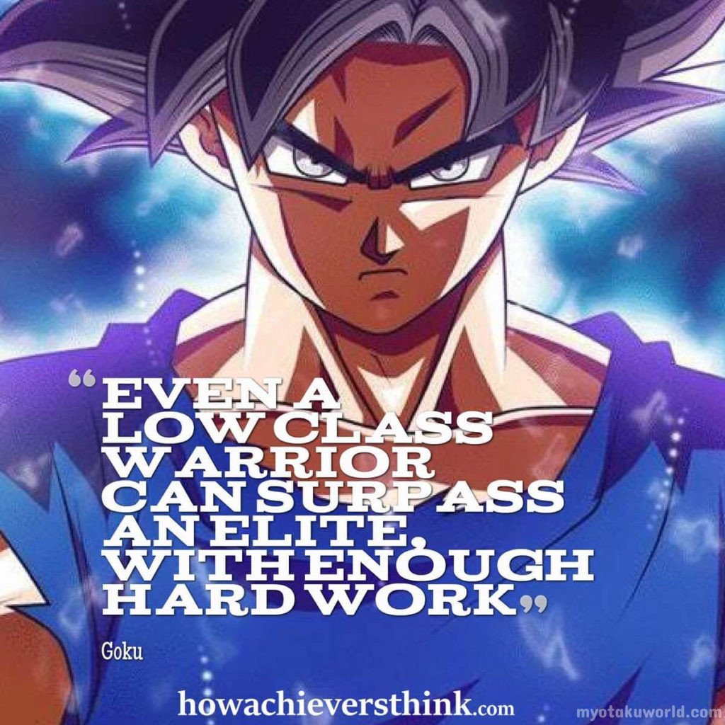 “Even a low-class warrior can surpass an elite. With enough hard work”