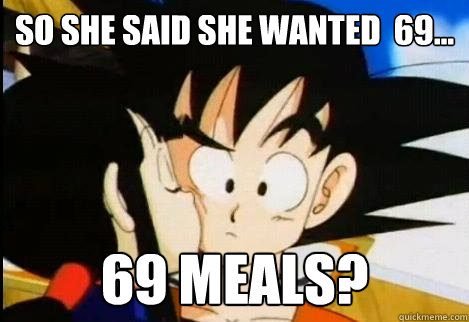 So She Said She Wanted 175+ Most Hilarious Dragon Ball Z Memes