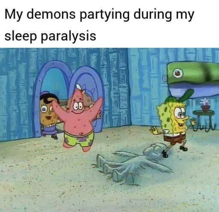 124 spongebob sleep paralysis meme 250+ SpongeBob Memes of All Time