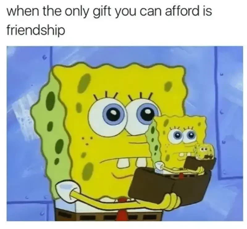 hat only gift can afford is friendship 250+ SpongeBob Memes of All Time