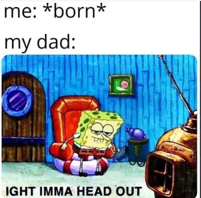 imma head out memes 30 60+ ‘Ight Imma Head Out’ Memes From Spongebob Squarepants