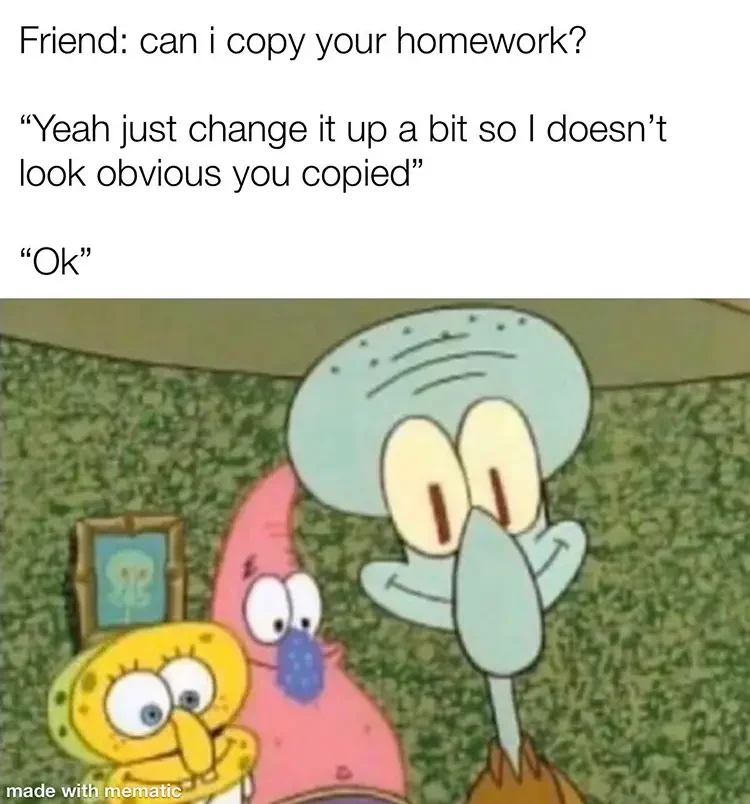 042 copying homework meme 135+ Best Squidward Memes of All Time