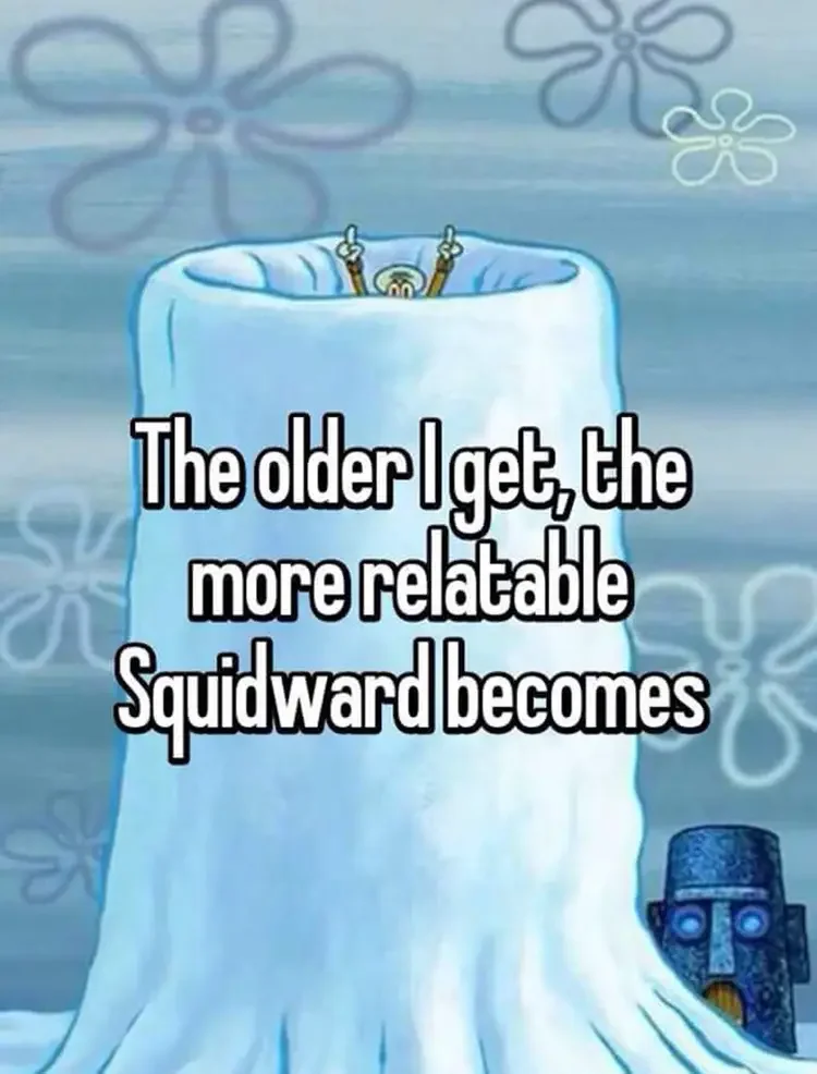 056 relatable squidward meme 135+ Best Squidward Memes of All Time