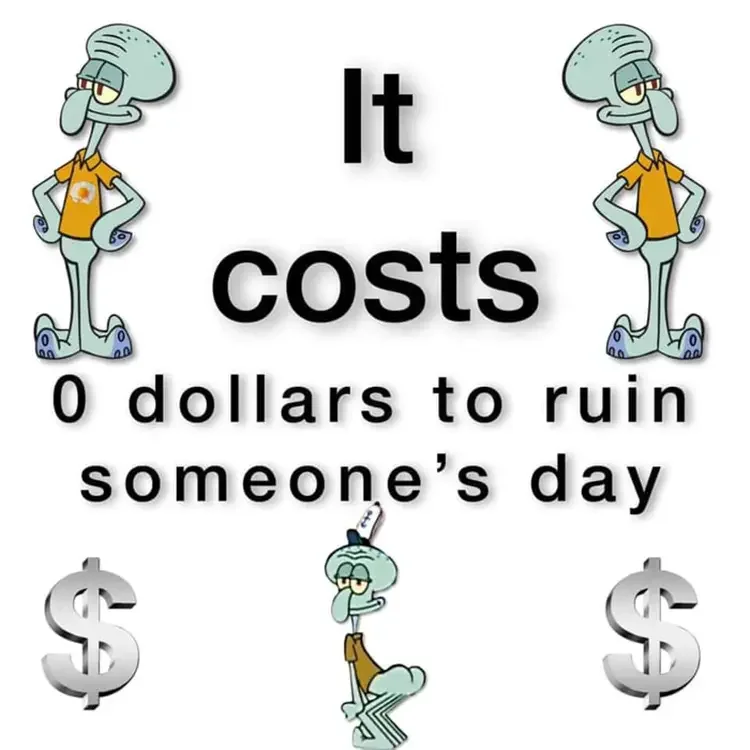 084 ruin someones day squidward 135+ Best Squidward Memes of All Time