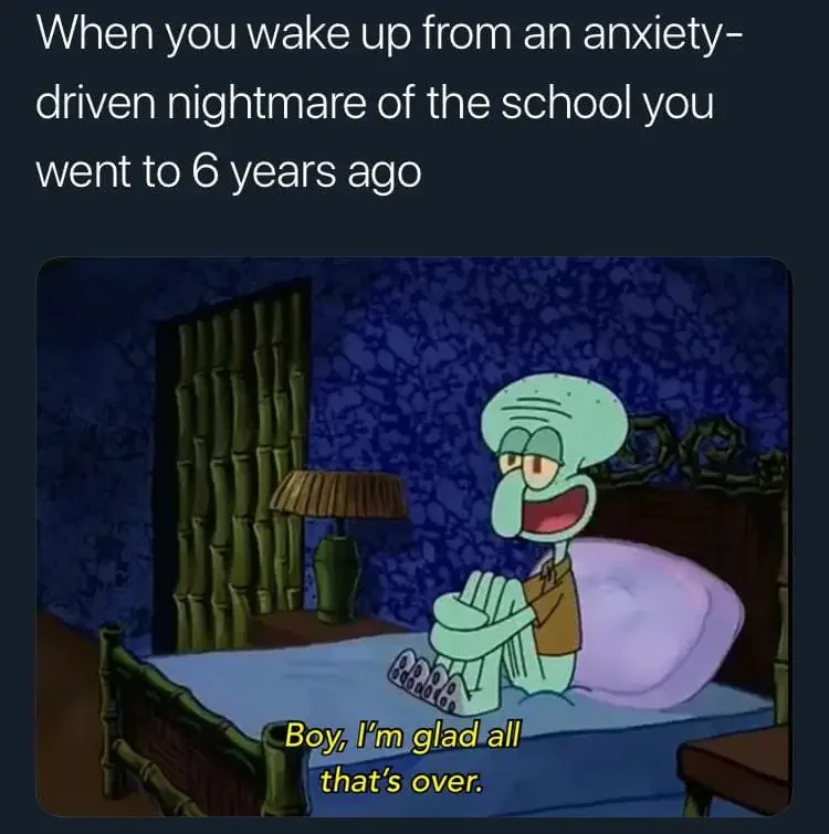 109 anxiety dreams meme 135+ Best Squidward Memes of All Time