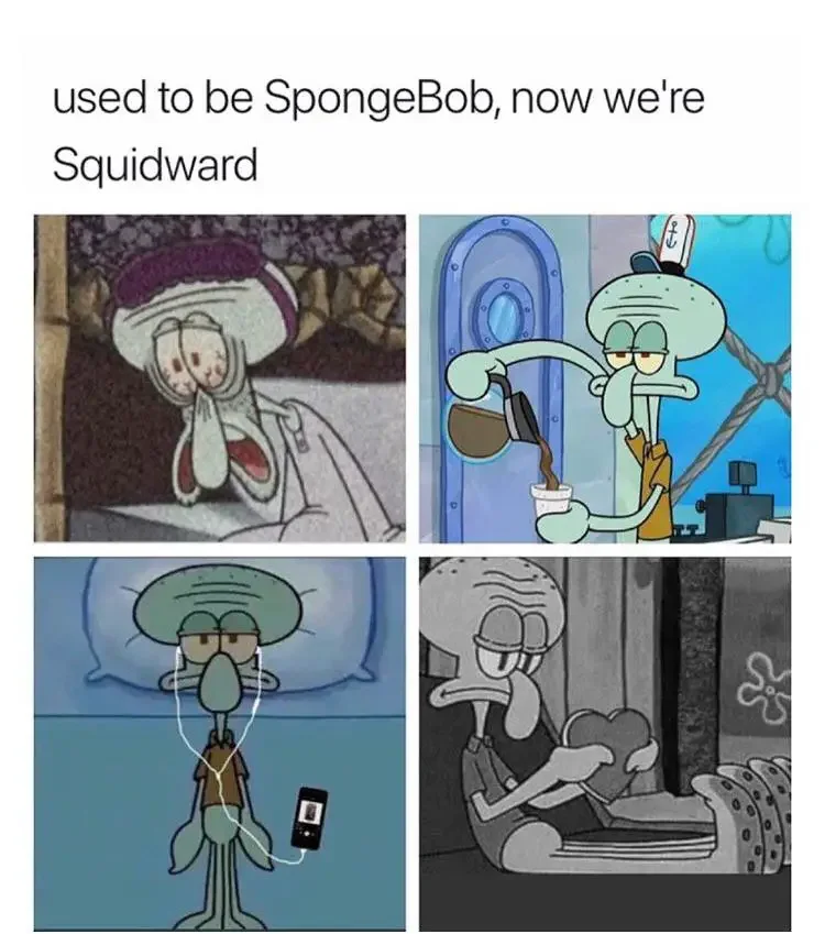 122 we were spongebob now were squidward 135+ Best Squidward Memes of All Time