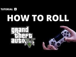 rool How to roll in GTA 5