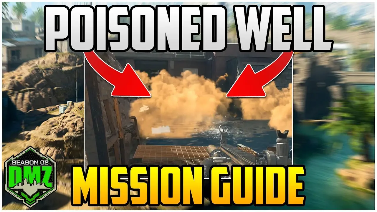 Poisoned Well Mission Guide For Season 2 Warzone 2.0 DMZ (DMZ Tips & Tricks)